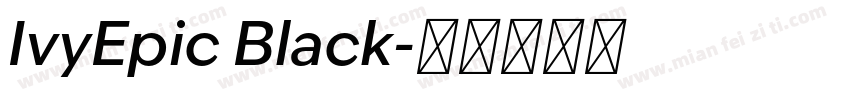 IvyEpic Black字体转换